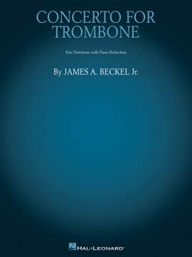 James A. Beckel, Jr.: Concerto for Trombone