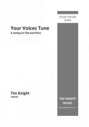 Tim Knight: Your Voices Tune (SSA & Piano)