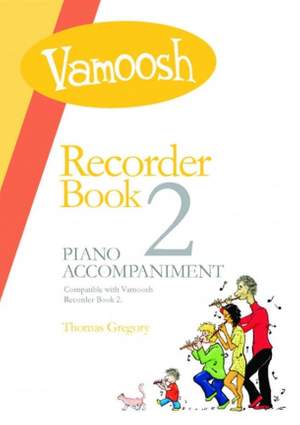 Thomas Gregory: Vamoosh Recorder Book 2 Piano Accompaniments