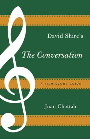 David Shire's The Conversation: A Film Score Guide
