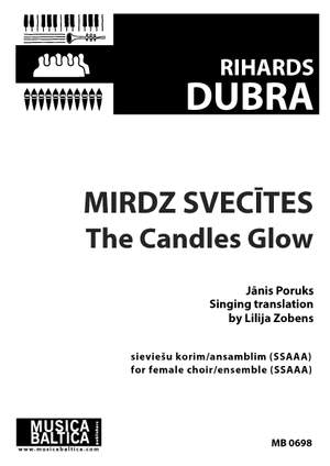 Dubra, Rihards: Mirdz svecītes 'The Candles Glow'