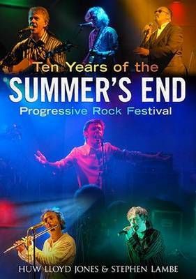 Ten Years of the Summer's End Progressive Rock Festival