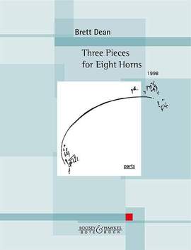 Dean, B: Three Pieces for Eight Horns