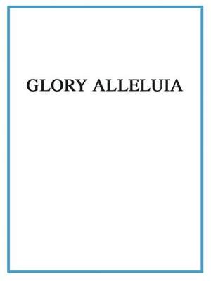 André Pascal: Glory Alleluia