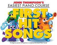 John Thompson: John Thompson's Piano Course: First Hit Songs