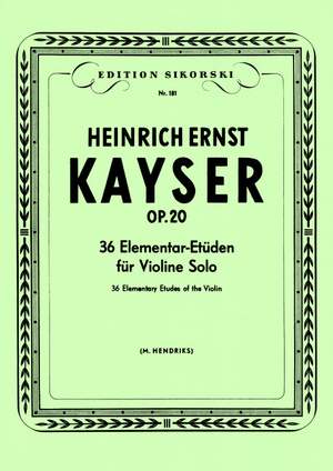 Heinrich Ernst Kayser: 36 Elementar-Etüden