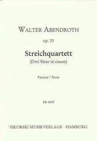 Walter Abendroth: Streichquartett (Drei Sätze in einem)