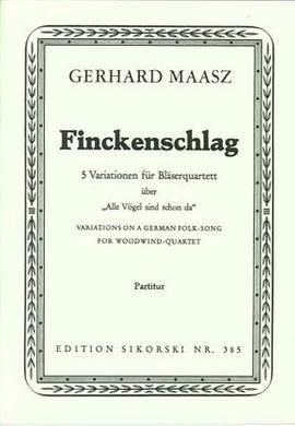 Gerhard Maasz: Finckenschlag für Bläserquartett