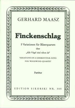 Gerhard Maasz: Finckenschlag für Bläserquartett
