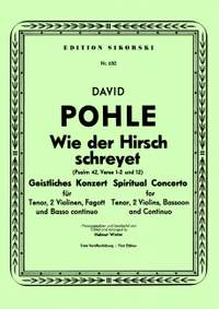 David Pohle: Wie der Hirsch schreyet (Psalm 42, Verse 1-2 & 12)