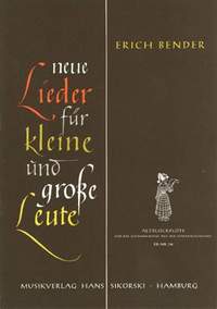 Erich Bender: Neue Lieder für kleine und große Leute