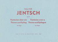 Walter Jentsch: Fantasien über ein Thema und Epilog