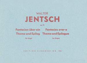 Walter Jentsch: Fantasien über ein Thema und Epilog