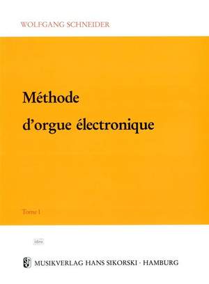 Wolfgang Schneider: Méthode d'orgue électronique