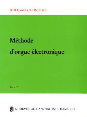 Wolfgang Schneider: Méthode d'orgue électronique