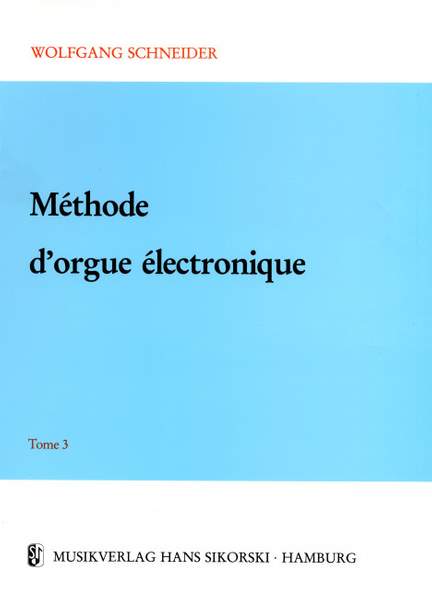 Wolfgang Schneider: Méthode d'orgue électronique