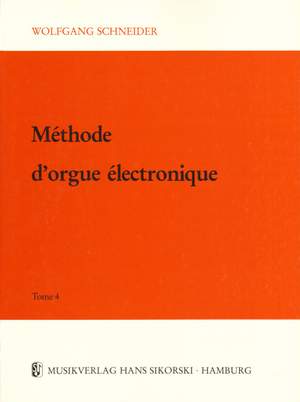 Wolfgang Schneider: Méthode d'orgue électronique