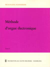 Wolfgang Schneider: Méthode d'orgue électronique