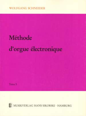 Wolfgang Schneider: Méthode d'orgue électronique