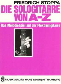 Friedrich Stoppa: Die Sologitarre von A-Z