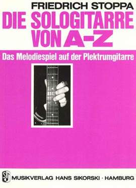 Friedrich Stoppa: Die Sologitarre von A-Z