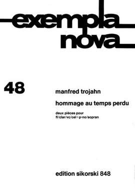 Manfred Trojahn: Hommage au temps perdu