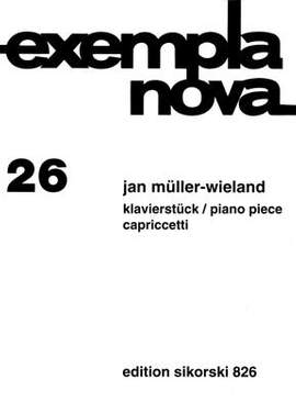 Jan Müller-Wieland: Klavierstück-Capriccetti