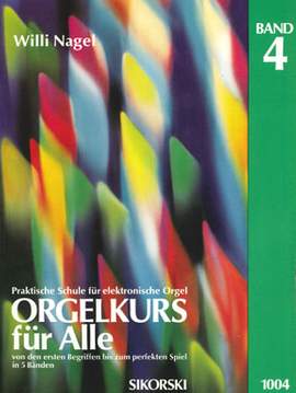 Nagel: Orgelkurs Fur Alle 4