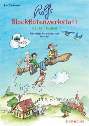 Beate Theißen_Rolf Zuckowski: Rolfs Blockflötenwerkstatt