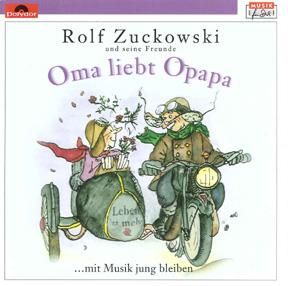 Rolf Zuckowski: Oma liebt Opapa