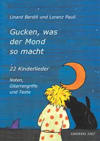 Linard Bardill: Gucken, was der Mond so macht