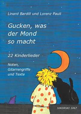 Linard Bardill: Gucken, was der Mond so macht
