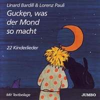 Linard Bardill: Gucken, was der Mond so macht