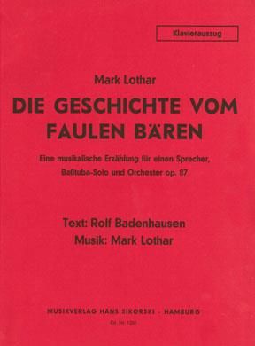 Mark Lothar: Die Geschichte vom faulen Bären