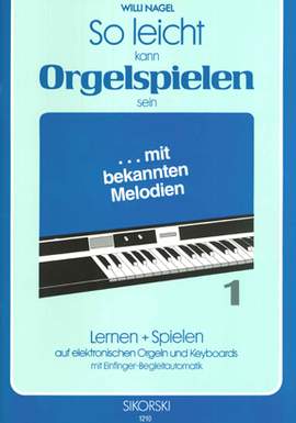 Nagel: So Leicht Kan Orgelspielen Sein