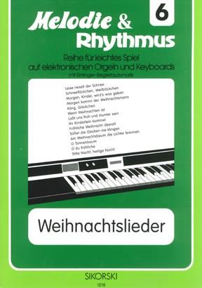 Melodie & Rhythmus, Heft 6: Weihnachtslieder 1