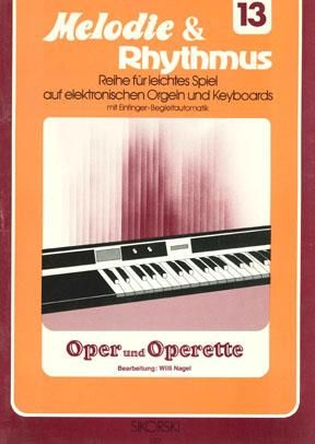 Melodie & Rhythmus, Heft 13: Oper und Operette