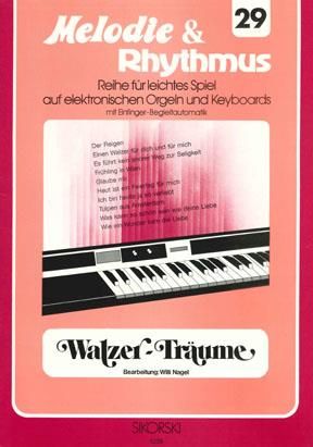 Melodie & Rhythmus, Heft 29: Walzer-Träume