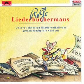 Rolf Zuckowski: Rolfs Liederbüchermaus