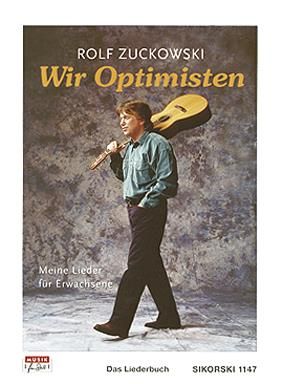 Rolf Zuckowski: Wir Optimisten
