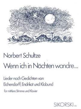 Norbert Schultze: Wenn ich in Nächten wandre ...