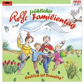 Rolf Zuckowski: Rolfs fröhlicher Familientag