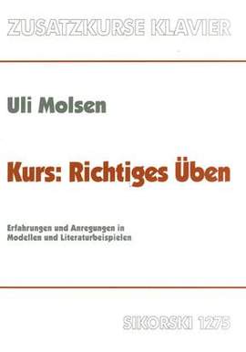 Uli Molsen: Kurs: Richtiges Üben