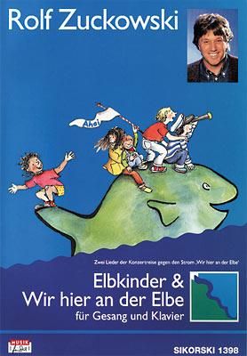Rolf Zuckowski: Wir hier an der Elbe-Elbkinder