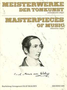 Carl Maria von Weber: Meisterwerke der Tonkunst - Carl M von Weber