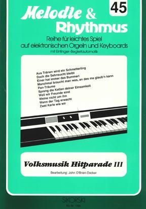 Melodie&Rhythmus, Heft 45: Volksmusik Hitparade 3