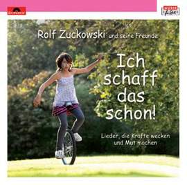 Rolf Zuckowski: Ich schaff das schon!