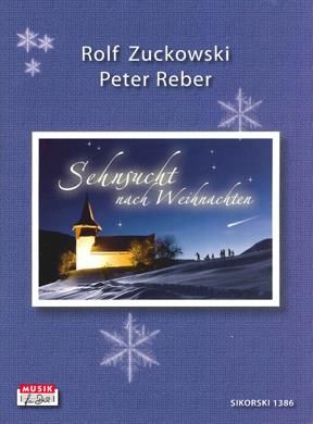 Rolf Zuckowski_Peter Reber: Sehnsucht nach Weihnachten