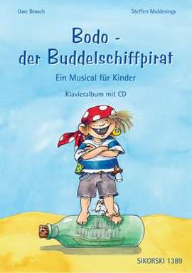 Steffen Molderings: Bodo, der Buddelschiffpirat