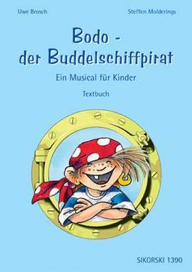 Steffen Molderings: Bodo, der Buddelschiffpirat